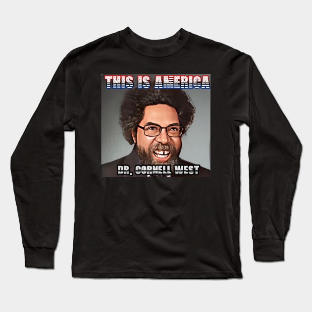 This Is America - Dr. Cornell West Long Sleeve T-Shirt by M.I.M.P.